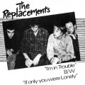 Buy The Replacements - I'm In Trouble (CDS) (Vinyl) Mp3 Download