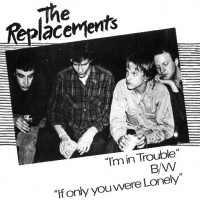 Purchase The Replacements - I'm In Trouble (CDS) (Vinyl)