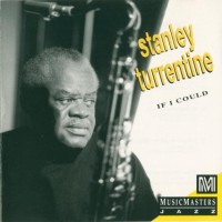 Purchase Stanley Turrentine - If I Could