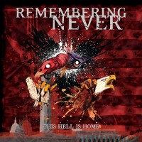 Purchase Remembering Never - This Hell Is Home