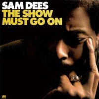 Purchase Sam Dees - The Show Must Go On