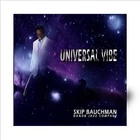Purchase Skip Bauchman & The B And B Jazz Company - Universal Vibe