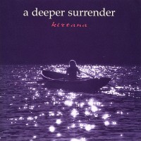 Purchase Kirtana - A Deeper Surrender