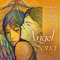 Purchase Robert J. Boyd - Angel Song: Music For Reiki, Meditation & Yoga