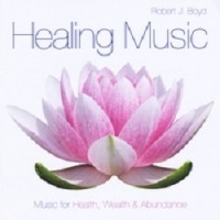 Purchase Robert J. Boyd - Healing Music