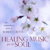 Purchase Robert J. Boyd - Healing Music For The Soul