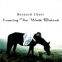 Purchase Bernard L'hoir - Leaving The World Behind