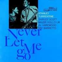 Purchase Stanley Turrentine - Never Let Me Go (Vinyl)
