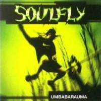 Purchase Soulfly - Umbabarauma