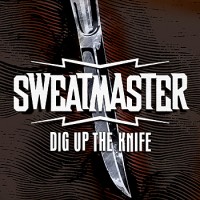 Purchase Sweatmaster - Dig Up The Knife