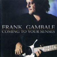 Purchase Frank Gambale - Coming To Your Senses