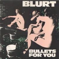 Purchase Blurt - Bullets For You