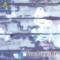 Purchase Kala Ramnath - Touching Air