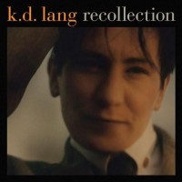 Purchase K. D. Lang - Recollection CD1