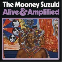 Purchase The Mooney Suzuki - Alive & Amplified