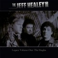 Buy The Jeff Healey Band - Legacy Vol. 1 CD1 Mp3 Download