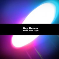 Purchase Gap Dream - Shine Your Light (Bonus Edition)
