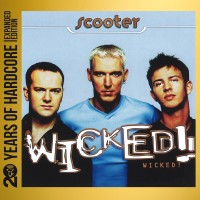 Purchase Scooter - Wicked! (20 Years Of Hardcore Expanded Edition) CD1