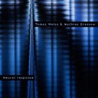 Purchase Tomas Weiss - Neural Response (With Mathias Grassow) (CDS)