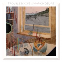 Purchase Trouble Books - Trouble Books & Mark Mcguire (EP)