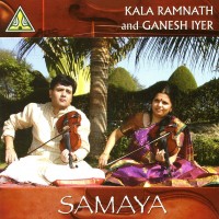 Purchase Kala Ramnath & Ganesh Iyer - Samaya