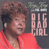 Purchase Kay Kay And The Rays - Big Bad Girl