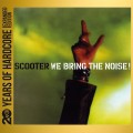 Buy Scooter - We Bring The Noise! (20 Years Of Hardcore Expanded Edition) CD1 Mp3 Download