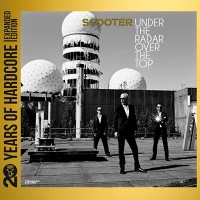 Purchase Scooter - Under The Radar Over The Top (20 Years Of Hardcore Expanded Edition) CD1