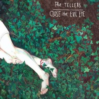 Purchase The Tellers - Close The Evil Eye