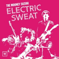 Purchase The Mooney Suzuki - Electric Sweat