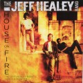 Buy The Jeff Healey Band - House On Fire: The Jeff Healey Band Mp3 Download
