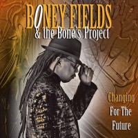 Purchase Boney Fields & The Bone's Project - Changing For The Future