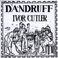 Purchase Ivor Cutler - Dandruff (Reissued 2004)