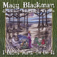 Purchase Macy Blackman & The Mighty Fines - I Didn't Want To Do It