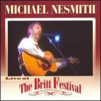Purchase Michael Nesmith - Live At The Britt Festival (Reissued 1999)