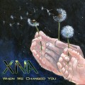 Buy XNA - When We Changed You Mp3 Download