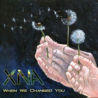 Purchase XNA - When We Changed You