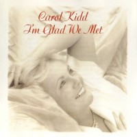 Purchase Carol Kidd - I'm Glad We Met