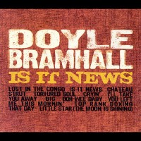 Purchase Doyle Bramhall - Is It News