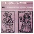 Buy Ewan Maccoll & Peggy Seeger - The Long Harvest Vol. 4 (Vinyl) Mp3 Download