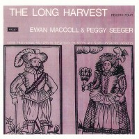 Purchase Ewan Maccoll & Peggy Seeger - The Long Harvest Vol. 4 (Vinyl)