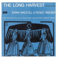 Purchase Ewan Maccoll & Peggy Seeger - The Long Harvest Vol. 7 (Vinyl)