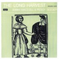 Buy Ewan Maccoll & Peggy Seeger - The Long Harvest Vol. 9 (Vinyl) Mp3 Download