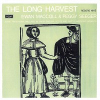 Purchase Ewan Maccoll & Peggy Seeger - The Long Harvest Vol. 9 (Vinyl)