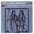 Buy Ewan Maccoll & Peggy Seeger - The Long Harvest Vol. 10 (Vinyl) Mp3 Download