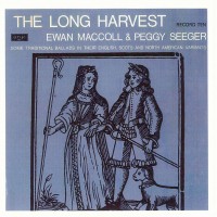 Purchase Ewan Maccoll & Peggy Seeger - The Long Harvest Vol. 10 (Vinyl)