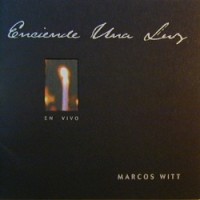 Purchase Marcos Witt - Enciende Una Luz