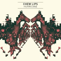 Purchase Chew Lips - Hurricane (EP)