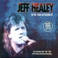 Purchase The Jeff Healey Band - As The Years Go Passing By (Deluxe Edition) CD1
