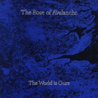 Purchase The Rose Of Avalanche - The World Is Ours (EP)